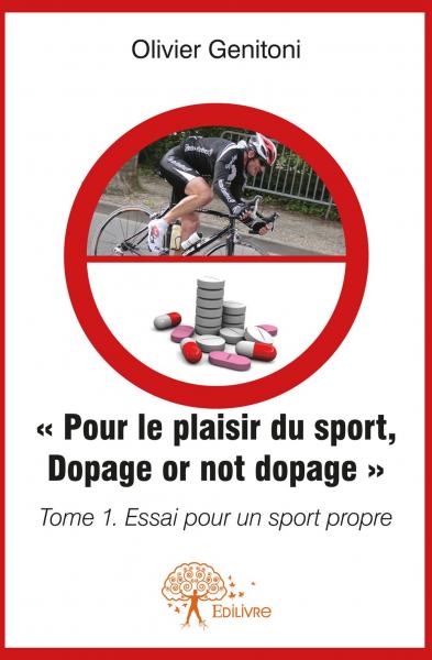 Pour le Plaisir du Sport. Dopage or not dopage - Tome 1 