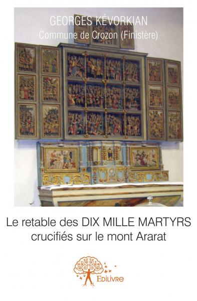 Le retable des DIX MILLE MARTYRS crucifiés sur le mont Ararat