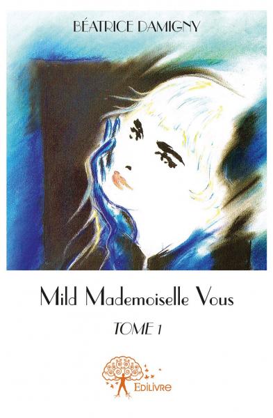 Mild - Mademoiselle Vous Tome 1 