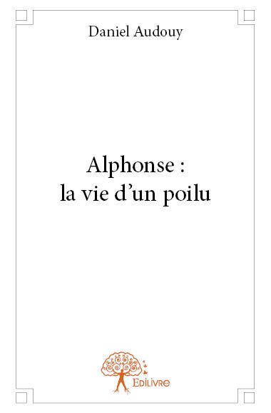 Alphonse : la vie d'un poilu
