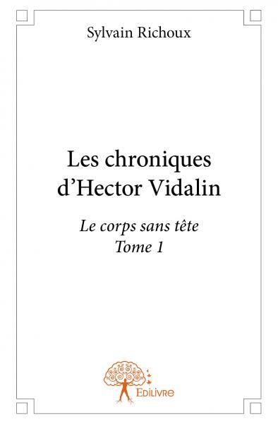 Les chroniques d'Hector Vidalin - Tome 1