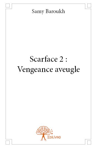 Scarface 2 : Vengeance aveugle