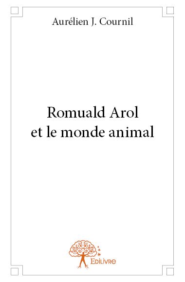 Romuald Arol et le Monde animal