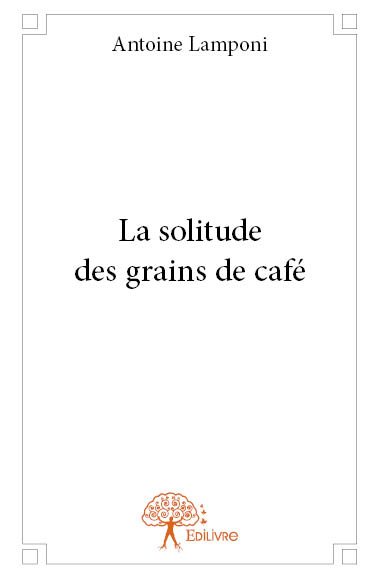 La solitude des grains de café