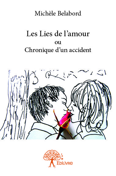 Les Lies de l'amour ou Chronique d'un accident