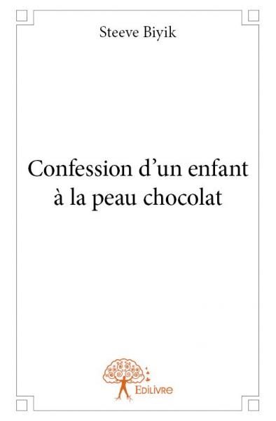 Confession d'un enfant à la peau chocolat