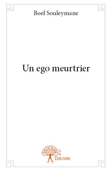 Un ego meurtrier