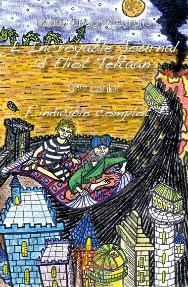L'Incroyable Journal d'Eliot Teltaan – 3ème cahier