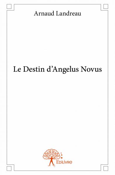 Le Destin d'Angelus Novus