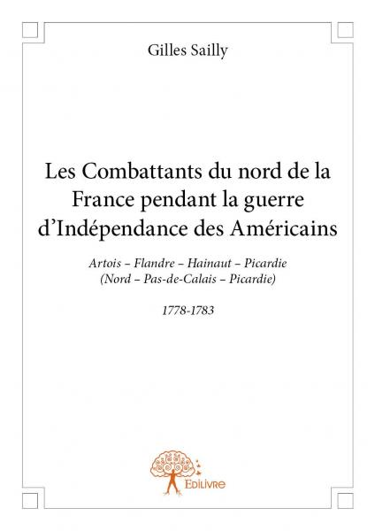 Les Combattants du nord de la France pendant la guerre d'Indépendance des Américains