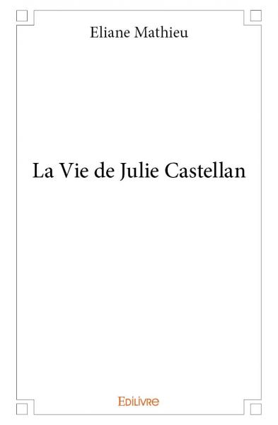 La Vie de Julie Castellan