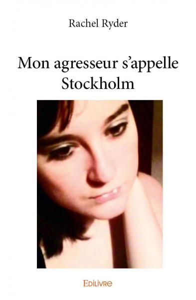 Mon agresseur s'appelle Stockholm