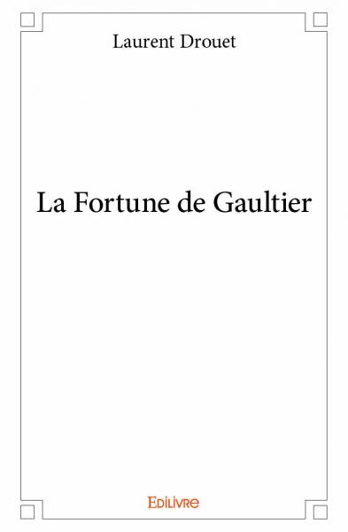 La Fortune de Gaultier