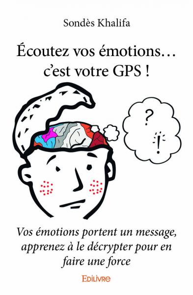 Écoutez vos émotions… c’est votre GPS !