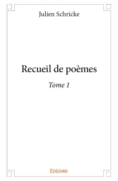 Recueil de poèmes-Tome 1