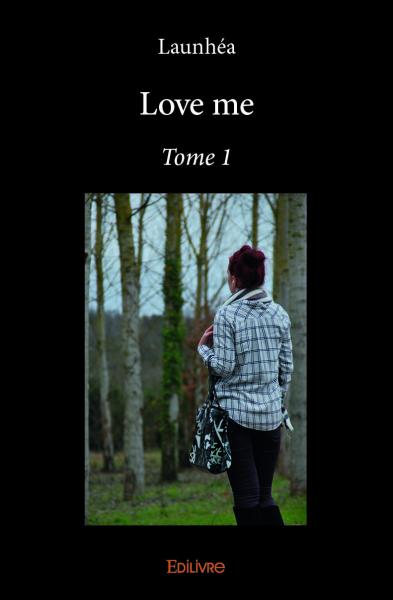 Love me - Tome 1