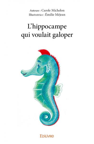 L'hippocampe qui voulait galoper