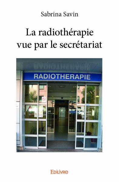 La radiothérapie vue par le secrétariat