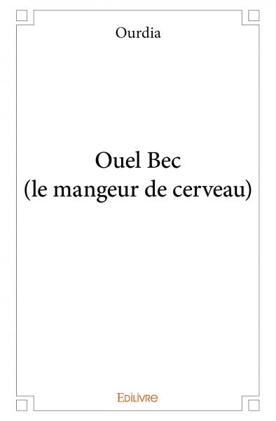 Ouel Bec (le mangeur de cerveau)