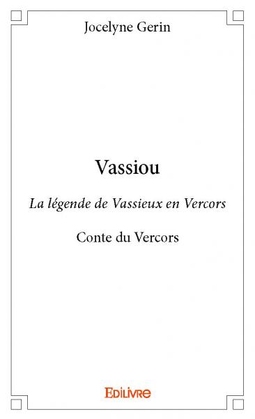 Vassiou - La légende de Vassieux en Vercors 