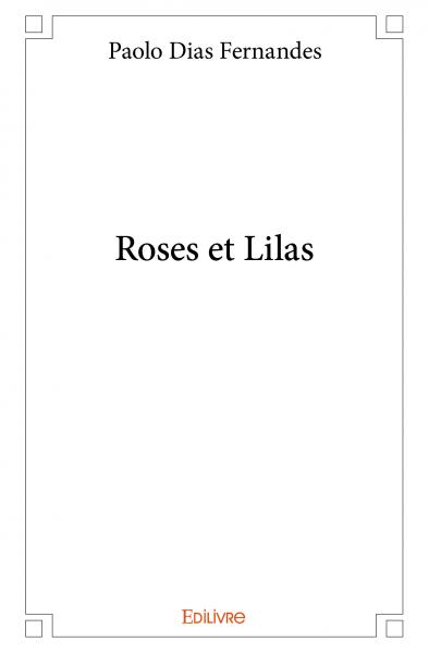 Roses et Lilas