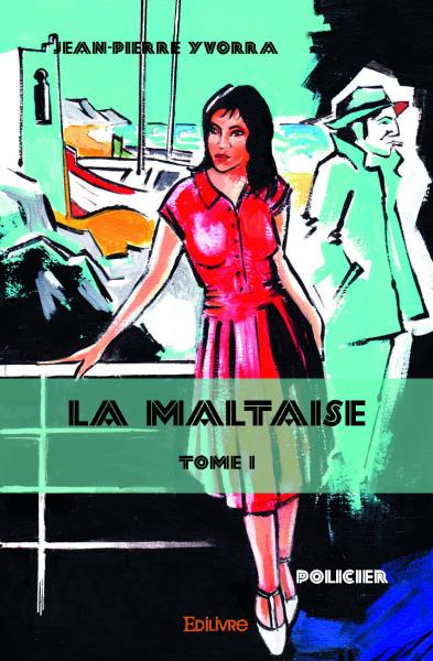 La Maltaise - Tome 1
