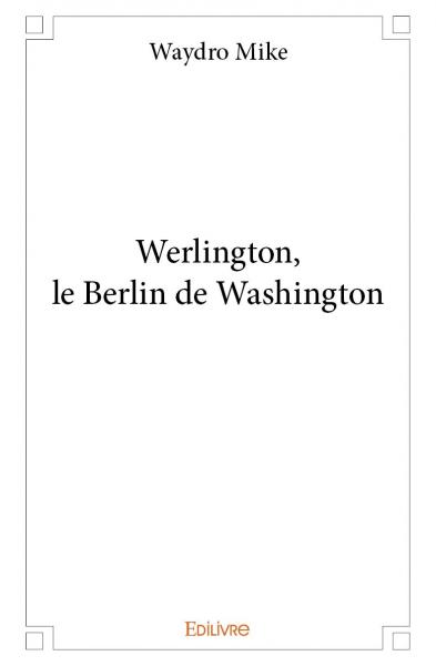 Werlington, le Berlin de Washington