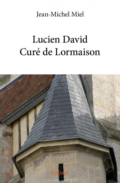 Lucien David Curé de Lormaison