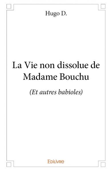 La Vie non dissolue de Madame Bouchu