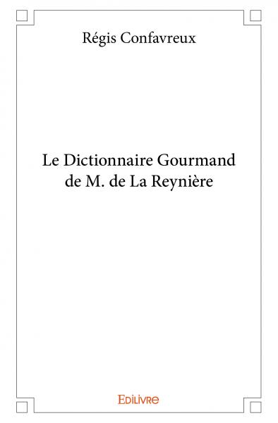 Le Dictionnaire Gourmand de M. de La ReyniÃ¨re