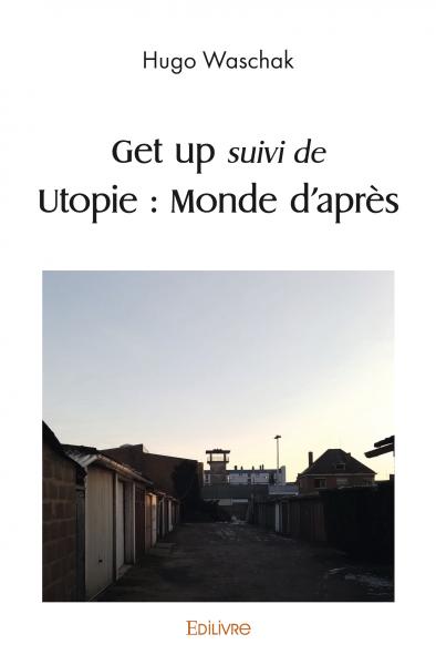 Get up suivi de Utopie : Monde d'après