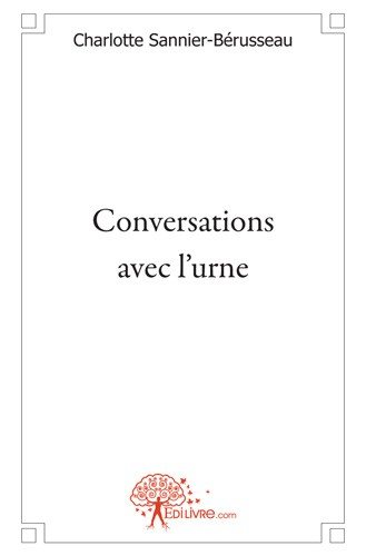 Conversations avec l'urne