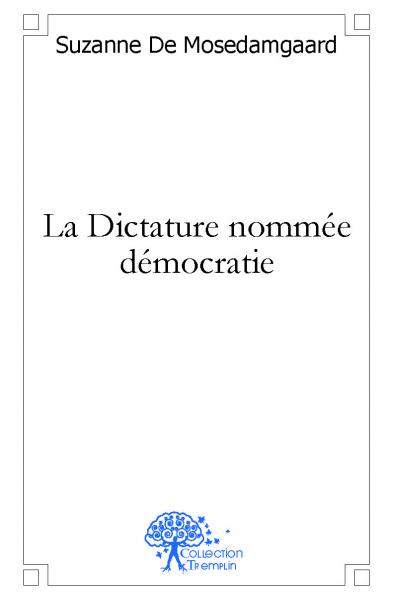La dictature nommée démocratie