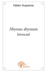 Abyssus abyssum invocati